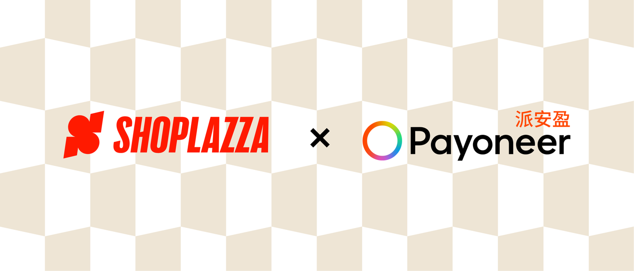 店匠Shoplazza与Payoneer 派安盈合作.png 店匠Shoplazza与Payoneer 派安盈合作.png